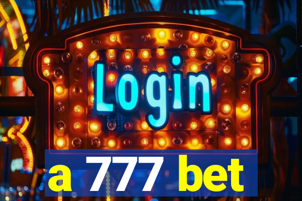 a 777 bet